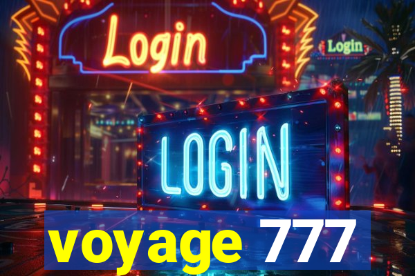 voyage 777